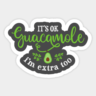 Guac is Extra Sticker